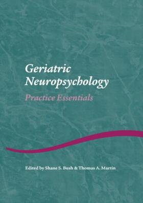 Bush / Martin | Geriatric Neuropsychology | Buch | 978-1-84169-443-6 | sack.de