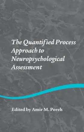 Poreh |  The Quantified Process Approach to Neuropsychological Assessment | Buch |  Sack Fachmedien
