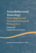 Berent / Albers |  Neurobehavioral Toxicology: Neurological and Neuropsychological Perspectives, Volume III | Buch |  Sack Fachmedien