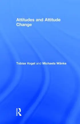 Vogel / Wanke |  Attitudes and Attitude Change | Buch |  Sack Fachmedien