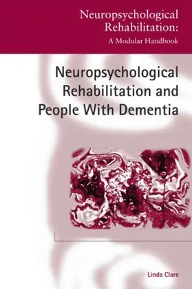 Clare |  Neuropsychological Rehabilitation and People with Dementia | Buch |  Sack Fachmedien