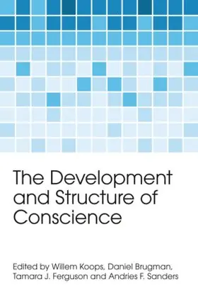 Koops / Brugman / Ferguson | The Development and Structure of Conscience | Buch | 978-1-84169-742-0 | www.sack.de