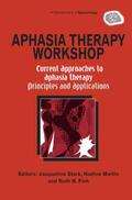 Stark / Fink / Martin |  Aphasia Therapy Workshop: Current Approaches to Aphasia Therapy - Principles and Applications | Buch |  Sack Fachmedien