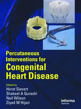 Sievert / Qureshi / Wilson |  Percutaneous Interventions for Congenital Heart Disease | Buch |  Sack Fachmedien
