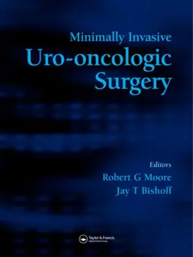 Moore / Bishoff |  Minimally Invasive Uro-Oncologic Surgery | Buch |  Sack Fachmedien
