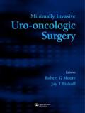 Moore / Bishoff |  Minimally Invasive Uro-Oncologic Surgery | Buch |  Sack Fachmedien