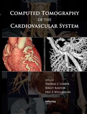 Gerber / Kantor / Williamson | Computed Tomography of the Cardiovascular System | Buch | 978-1-84184-625-5 | sack.de