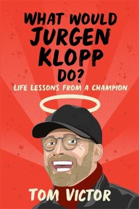 Victor |  What Would Jurgen Klopp Do? | Buch |  Sack Fachmedien