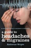 Wright |  A Guide to Headaches and Migraines | eBook | Sack Fachmedien