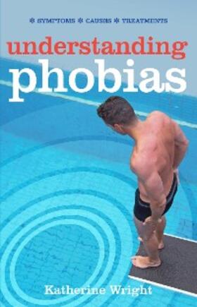 Wright | Understanding Phobias | E-Book | sack.de
