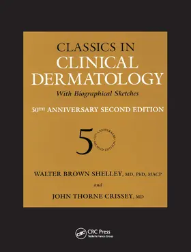 Crissey / Shelley | Classics in Clinical Dermatology with Biographical Sketches, 50th Anniversary | Buch | 978-1-84214-207-3 | www.sack.de