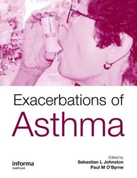 Johnston / O'Byrne |  Exacerbations of Asthma | Buch |  Sack Fachmedien