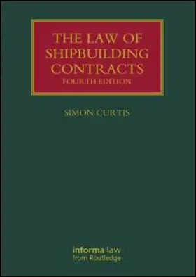 Curtis |  The Law of Shipbuilding Contracts | Buch |  Sack Fachmedien