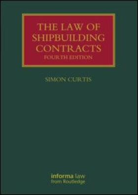 Curtis | The Law of Shipbuilding Contracts | Buch | 978-1-84214-538-8 | sack.de