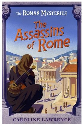 Lawrence |  The Roman Mysteries: The Assassins of Rome | Buch |  Sack Fachmedien