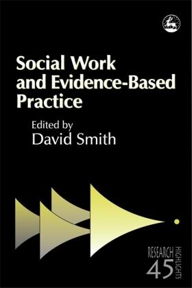 Smith | Social Work and Evidence-Based Practice | Buch | 978-1-84310-156-7 | www.sack.de