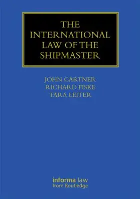 Cartner / Fiske / Leiter |  The International Law of the Shipmaster | Buch |  Sack Fachmedien