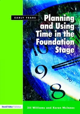 Williams / McInnes |  Planning and Using Time in the Foundation Stage | Buch |  Sack Fachmedien