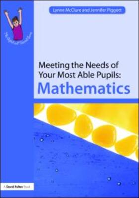 McClure / Piggott | Meeting the Needs of Your Most Able Pupils: Mathematics | Buch | 978-1-84312-328-6 | sack.de