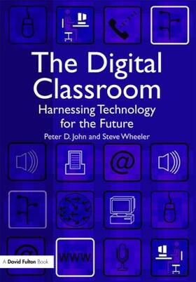 John / Wheeler | The Digital Classroom | Buch | 978-1-84312-445-0 | sack.de