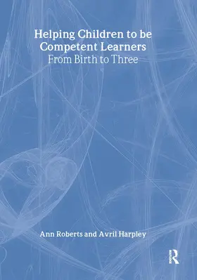 Roberts / Harpley | Helping Children to be Competent Learners | Buch | 978-1-84312-450-4 | sack.de