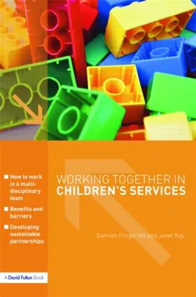 Fitzgerald / Kay | Working Together in Children's Services | Buch | 978-1-84312-467-2 | www.sack.de