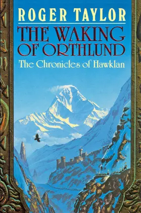 Taylor |  The Waking of Orthlund (The Chronicles of Hawklan, #3) | eBook | Sack Fachmedien