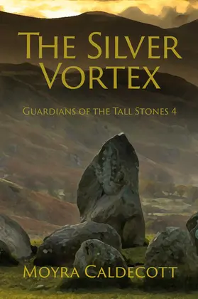 Caldecott |  The Silver Vortex (Guardians of the Tall Stones, #4) | eBook | Sack Fachmedien
