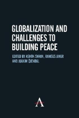 Swain / Amer / Öjendal |  Globalization and Challenges to Building Peace | eBook | Sack Fachmedien