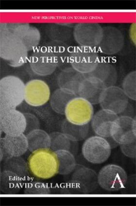 Gallagher | World Cinema and the Visual Arts | E-Book | sack.de