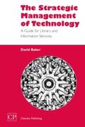 Baker |  The Strategic Management of Technology: A Guide for Library | Buch |  Sack Fachmedien