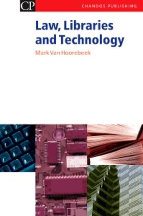 Van Hoorebeek | Law, Libraries and Technology | Buch | 978-1-84334-071-3 | sack.de