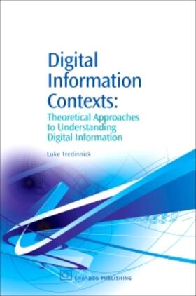 Tredinnick | Digital Information Contexts | Buch | 978-1-84334-159-8 | sack.de