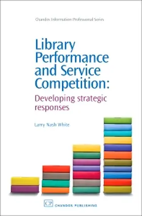 Nash White |  Nash White, L: LIB PERFORMANCE & SERVICE COMP | Buch |  Sack Fachmedien