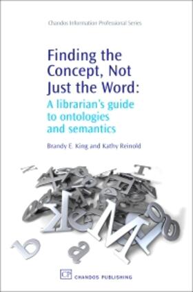 King / Reinold | King, B: FINDING THE CONCEPT NOT JUST W | Buch | 978-1-84334-318-9 | sack.de