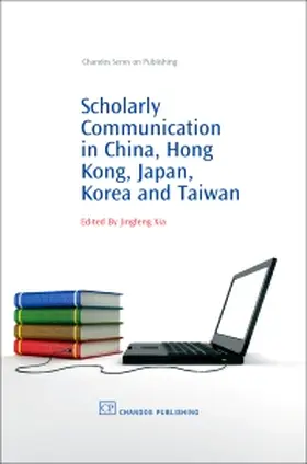 Xia | Scholarly Communication in China, Hong Kong, Japan, Korea and Taiwan | Buch | 978-1-84334-322-6 | sack.de