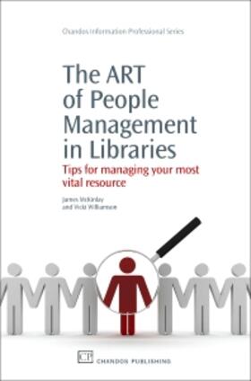McKinlay / Williamson |  The ART of People Management in Libraries: Tips for Managing Your Most Vital Resource | Buch |  Sack Fachmedien