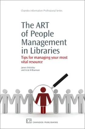 McKinlay / Williamson |  The ART of People Management in Libraries: Tips for Managing Your Most Vital Resource | Buch |  Sack Fachmedien