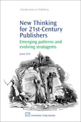 Kist | New Thinking for 21st Century Publishers | Buch | 978-1-84334-445-2 | sack.de