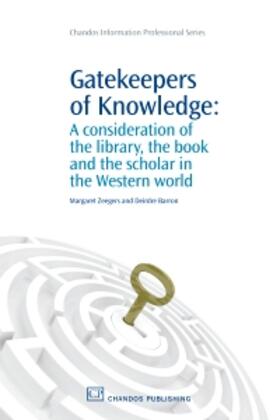 Zeegers / Barron | Zeegers, M: GATEKEEPERS OF KNOWLEDGE | Buch | 978-1-84334-505-3 | sack.de