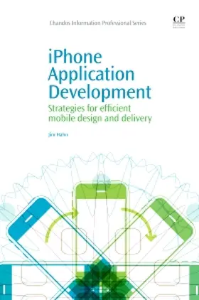 Hahn |  iPhone Application Development: Strategies for Efficient Mob | Buch |  Sack Fachmedien