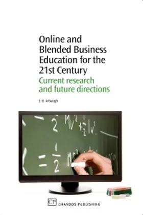 Arbaugh | Online and Blended Business Education for the 21st Century | Buch | 978-1-84334-603-6 | sack.de