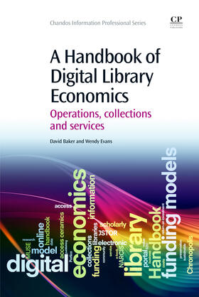Baker / Evans | Handbook of Digital Library Economics | Buch | 978-1-84334-620-3 | sack.de