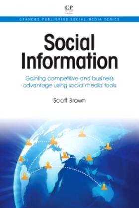 Brown | Social Information: Gaining Competitive and Business Advantage Using Social Media Tools | Buch | 978-1-84334-667-8 | sack.de