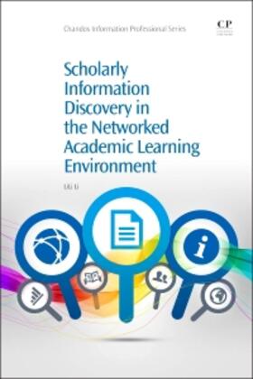 Li | Scholarly Information Discovery in the Networked Academic Learning Environment | Buch | 978-1-84334-763-7 | sack.de