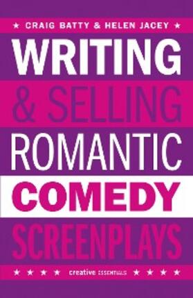 Batty / Jacey | Writing and Selling Romantic Comedy Screenplays | E-Book | sack.de