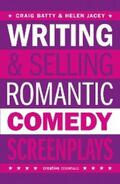 Batty / Jacey |  Writing and Selling Romantic Comedy Screenplays | eBook | Sack Fachmedien
