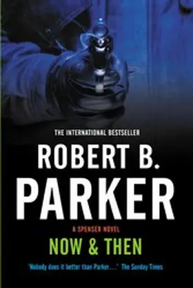 Parker |  Now & Then | eBook | Sack Fachmedien