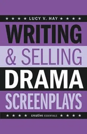 Hay |  Writing and Selling Drama Screenplays | eBook | Sack Fachmedien