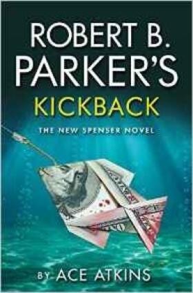 Atkins / Parker |  Robert B. Parker's Kickback | Buch |  Sack Fachmedien